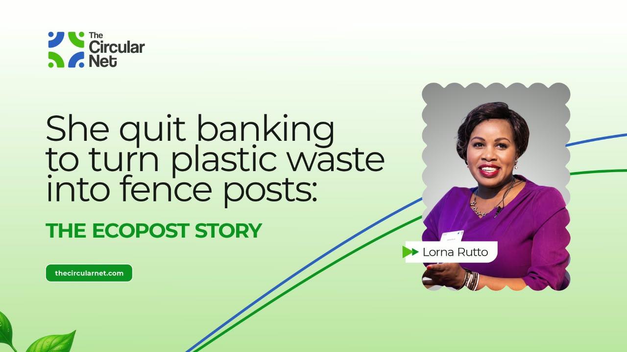 She Quit Banking to Turn Plastic Waste into Fence Posts: The EcoPost Story